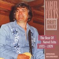 Narvel Felts - Drift Away - The Best Of Narvel Felts (1973-1979)
